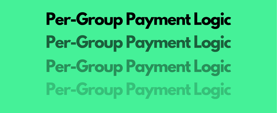 Per-Group Payment Logic: The Secret to Professional B2B Risk Management