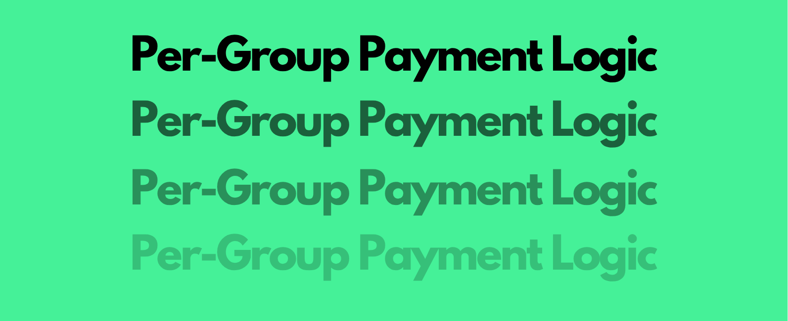 Per-Group Payment Logic: The Secret to Professional B2B Risk Management