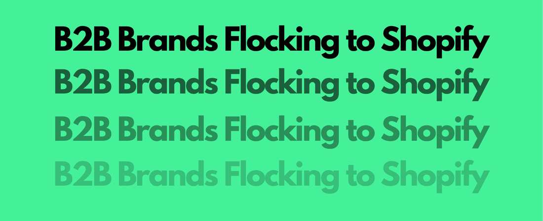 The Million-Dollar Migration: Why B2B Brands are Flocking to Shopify